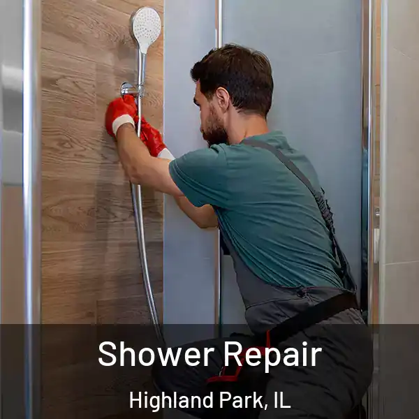  Shower Repair Highland Park, IL