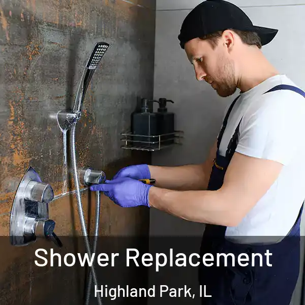  Shower Replacement Highland Park, IL