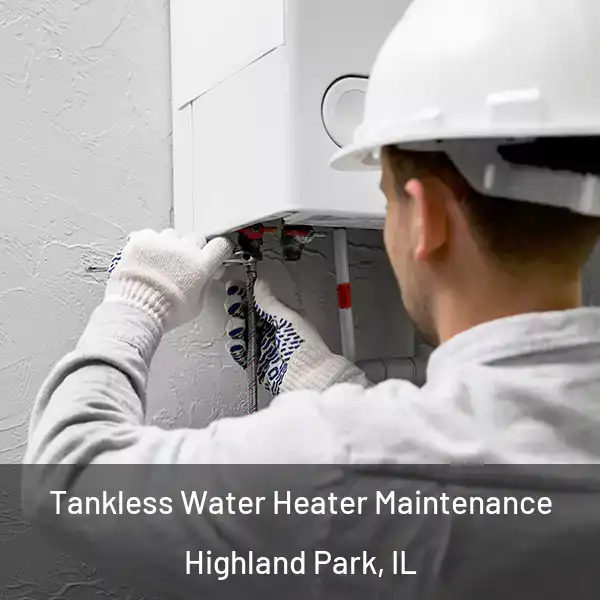  Tankless Water Heater Maintenance Highland Park, IL